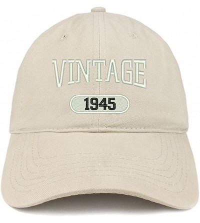 Baseball Caps Vintage 1945 Embroidered 75th Birthday Relaxed Fitting Cotton Cap - Stone - CS180ZHTMGN $18.08