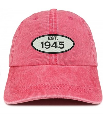 Baseball Caps Established 1945 Embroidered 75th Birthday Gift Pigment Dyed Washed Cotton Cap - Red - CB180MAY09G $39.17