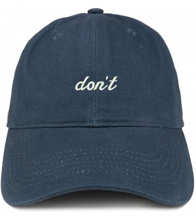 Baseball Caps Don't Embroidered Brushed Cotton Adjustable Cap Dad Hat - Navy - CD12MS0CGDZ $33.46