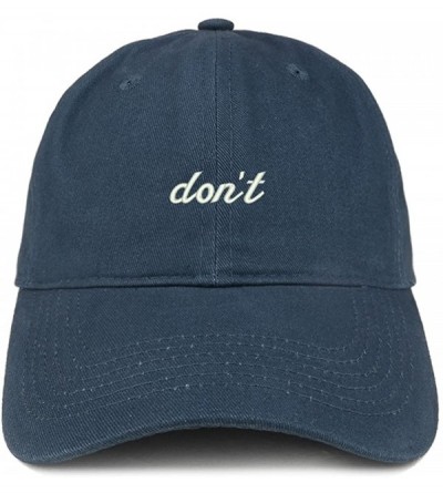 Baseball Caps Don't Embroidered Brushed Cotton Adjustable Cap Dad Hat - Navy - CD12MS0CGDZ $22.01