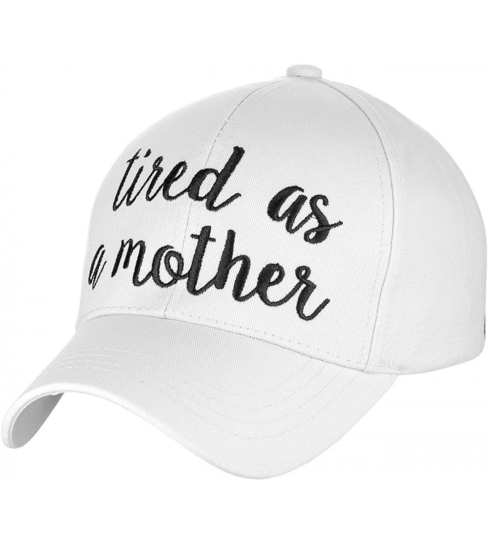 Baseball Caps Women's Embroidered Quote Adjustable Cotton Baseball Cap- Tired As A Mother- White - CU180Q9HSKW $11.47
