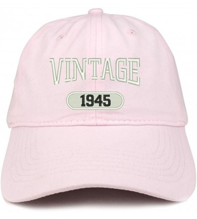 Baseball Caps Vintage 1945 Embroidered 75th Birthday Relaxed Fitting Cotton Cap - Light Pink - CO180ZLC0TE $31.89