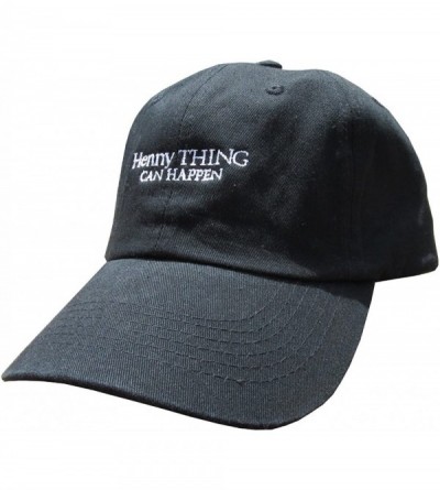 Baseball Caps Henny Thing Can Happen Unstructured Twill Cotton Low Profile Meme Dad Hat Cap Black - CK12IVQFKPB $21.58